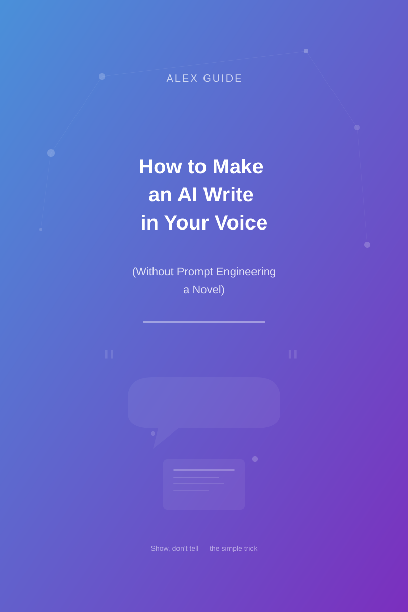 How to Make an AI Write in Your Voice (Without Prompt Engineering a Novel)